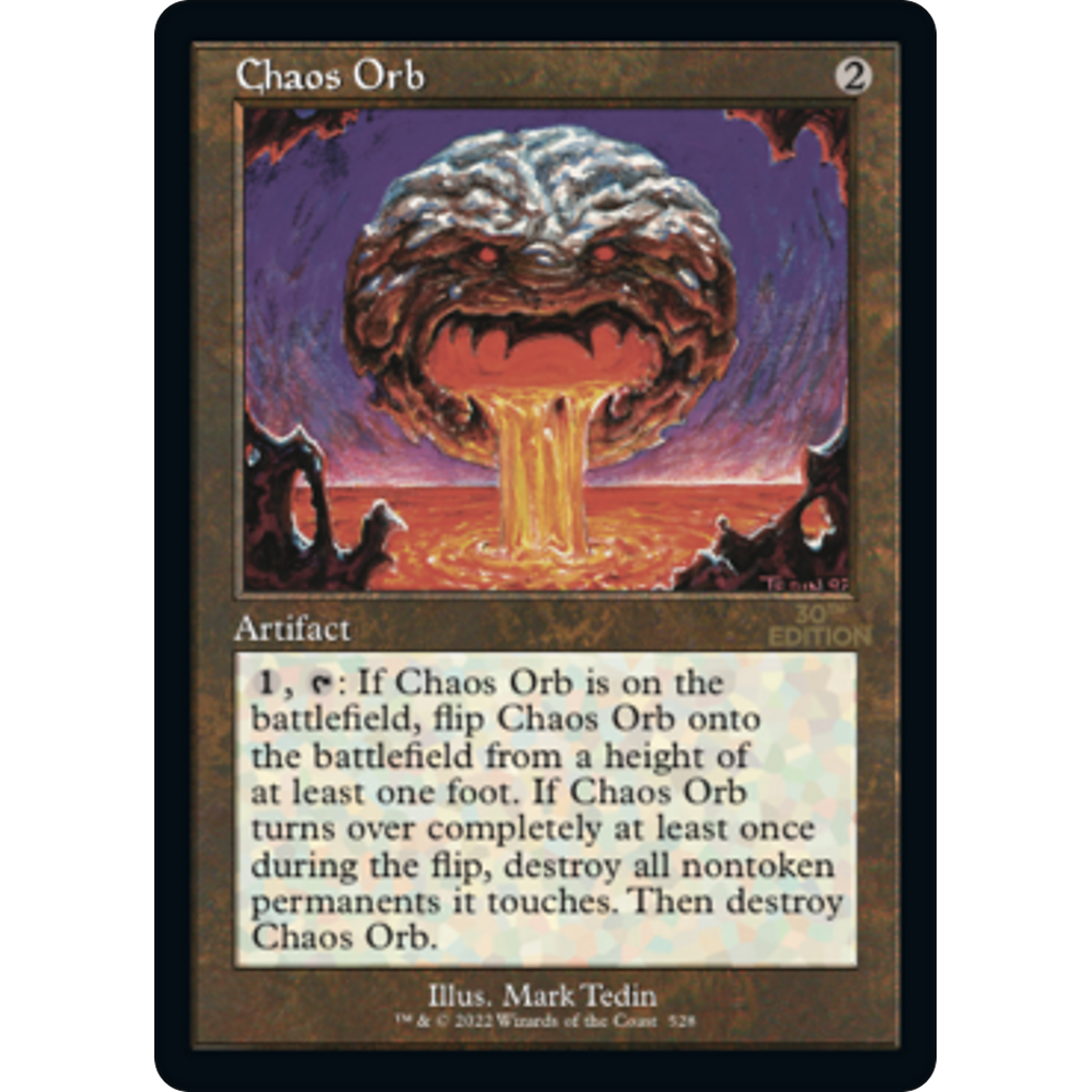 MTG Singles - Chaos Orb (Retro Frame) - 30th Anniversary Edition -